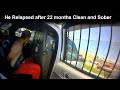 Officers arrest man who relapsed after being clean and sober for 22 months.