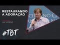 MEVAM OFICIAL - RESTAURANDO A ADORAÇÃO - #TBT -  Luiz Hermínio