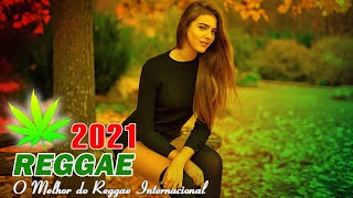 Música Reggae 2021 ♫ O Melhor do Reggae Internacional ♫ Reggae Remix 2021 #132