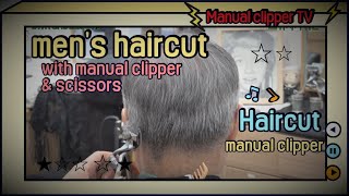 Men&#39;s haircut  with manual clipper and scissors ASMR