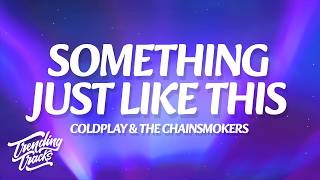 Download Lagu The Chainsmokers \u0026 Coldplay - Something Just Like This (Lyrics) MP3