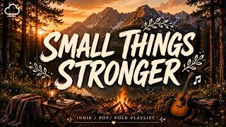 🎵 Small Things Stronger | Dreamy Indie Folk Cinema | Golden Hour Roadtrip, Soft Acoustic Escape🌞🌞 screenshot 3