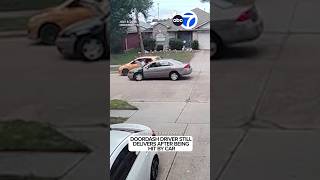DoorDash driver still delivers after being hit by car