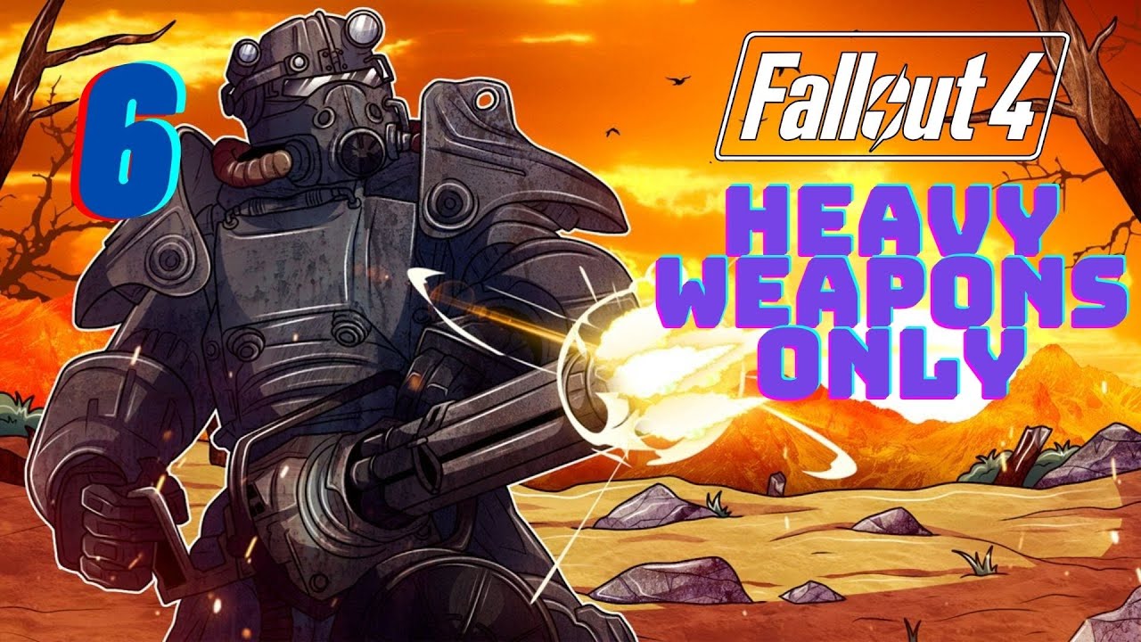 Fallout 4 Heavy Weapons Only Survival Permadeath - #6: Psycho Killer