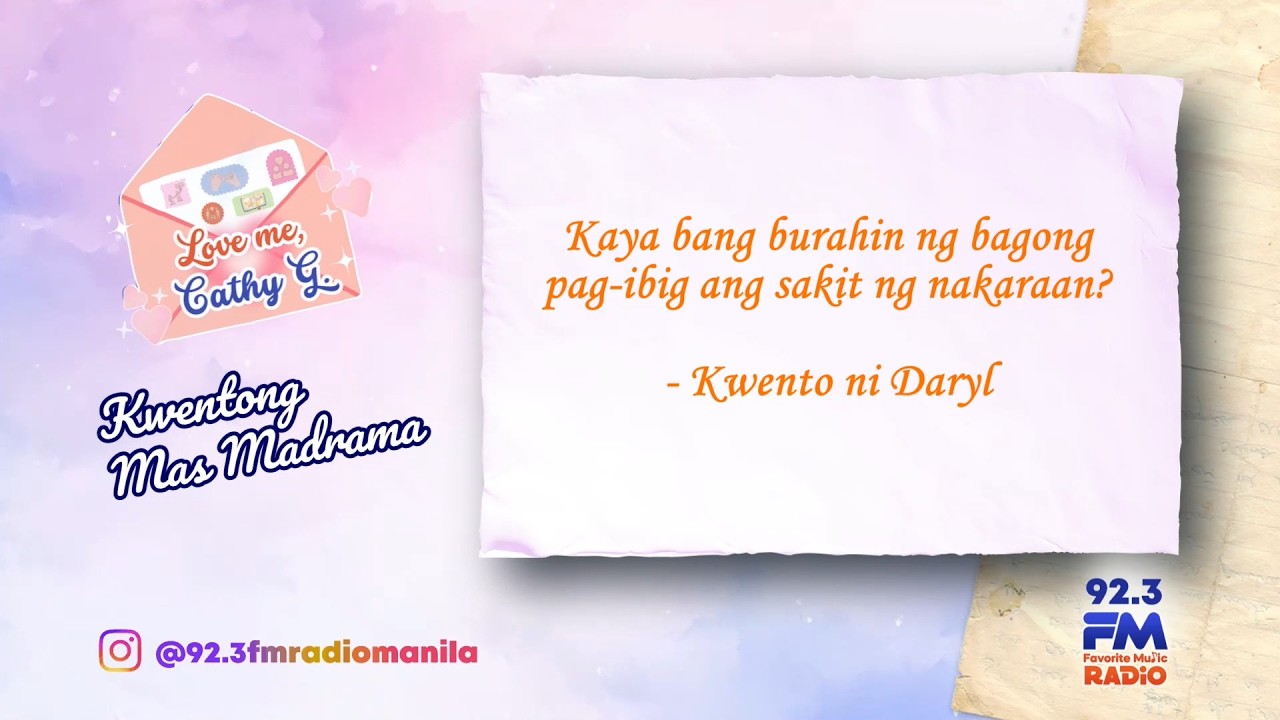 "KAYA BANG BURAHIN NG BAGONG PAG-IBIG ANG SAKIT NG NAKARAAN?" - Kwento ni Daryl | Love me, Cathy G.