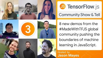 TensorFlow.js Community "Show & Tell" #3