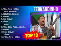 F e r n a n d i n h o 2023 MIX - Top 10 Best Songs - Greatest Hits - Full Album