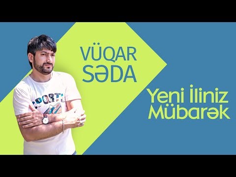 Vüqar Səda. Yeni İliniz Mübarək