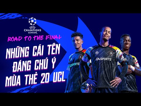 Soi Mùa Thẻ Mới 20UCL