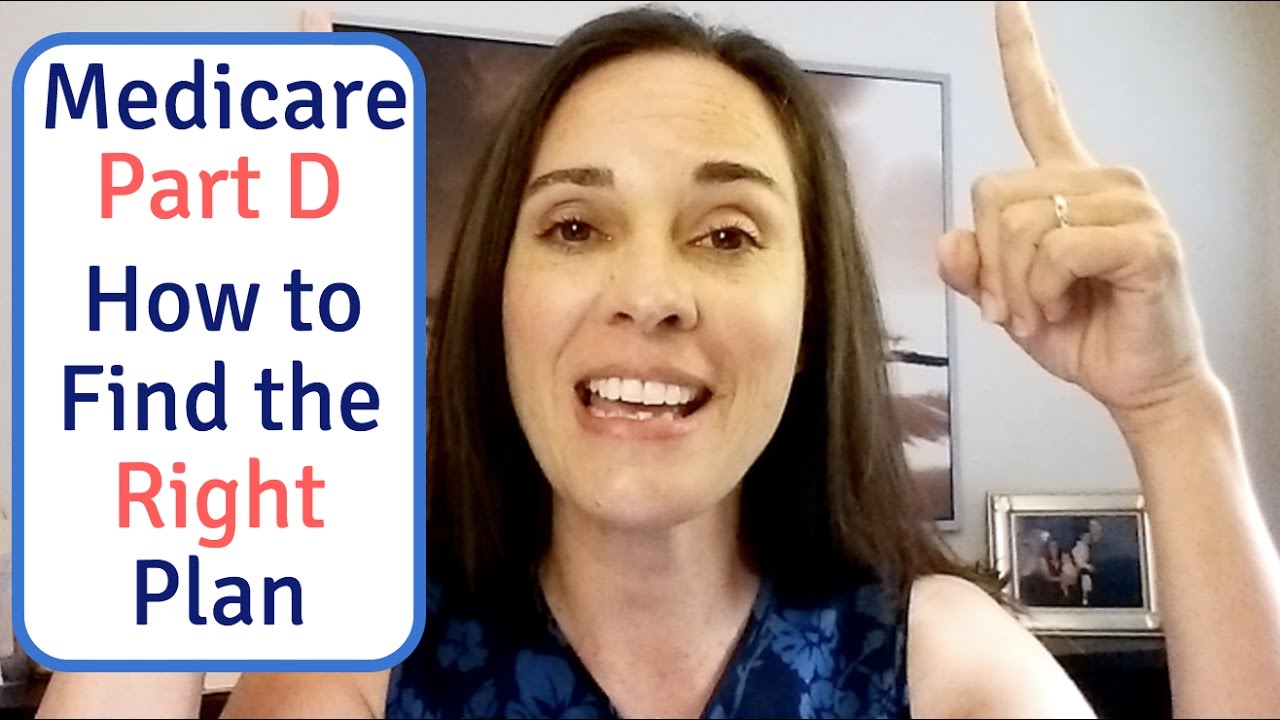 Medicare Part D Easy Steps to Find the Right Part D Plan YouTube