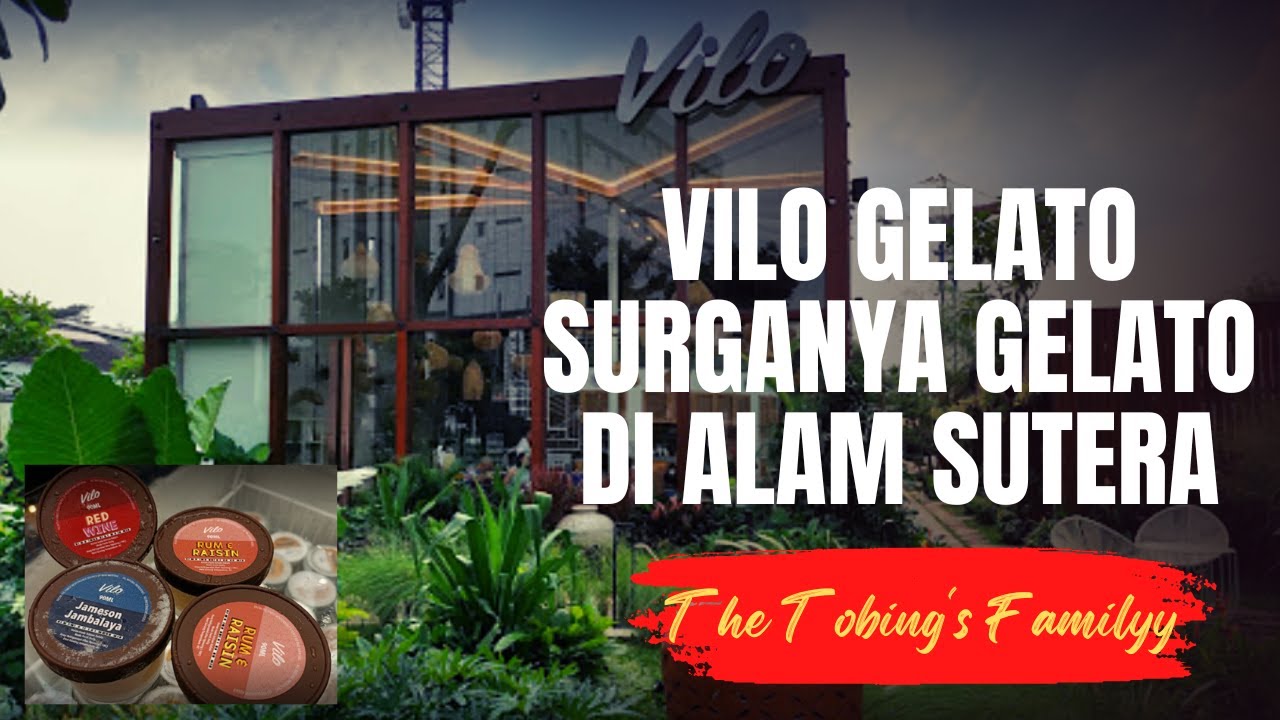 VILO GELATO ALAM SUTERA, SURGA PECINTA GELATO THE TOBING'S FAMILYY