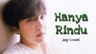 BTS Jhope - Hanya Rindu ( FMV )