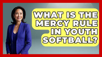 What Is The Mercy Rule In Youth Softball? - Softball Basics and Beyond