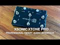 XSONIC XTONE Pro: Professional Smart Audio Interface