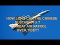 How long can the plaaf sustain 24x7 cap over tibet