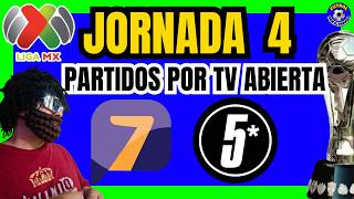 ⚽ 5 LIGA MX MATCHES 📺 OPEN TV MATCHDAY 4 - APERTURA 2026 🏆