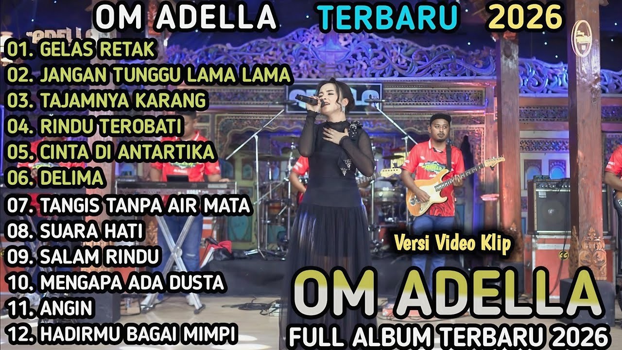 TASYA ROSMALA OM ADELLA _ GELAS RETAK - JANGAN TUNGGU LAMA LAMA || OM ADELLA FULL ALBUM TERBARU 2026