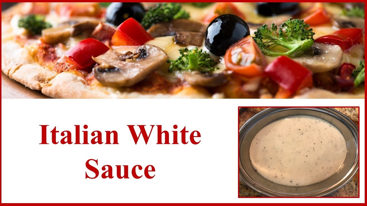 Divine Recipe Italian White Sauce YouTube