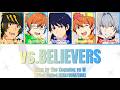 vs.BELIEVERS - THE Kogadou vs W | LYRICS [KAN/ROM/ENG]