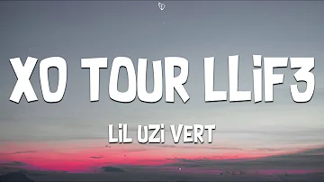 Lil Uzi Vert - XO Tour Llif3 (Lyrics)