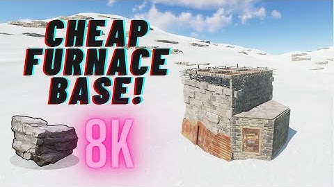 Cheapest Rust furnace base design!