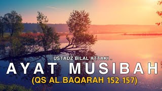 AYAT TENTANG MUSIBAH QS AL-BAQARAH 152-157 | HIJRAH ON THE WAY