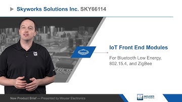 Skyworks Solutions Inc. IoT Front End Modules – New Product Brief | Mouser Electronics