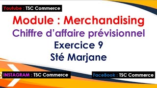 Merchandising : Chiffre d'affaire prévisionnel (Exercice 9) avec corrigé