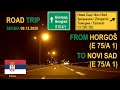 ROAD BY STEVČA - ROAD TRIP HORGOŠ (E 75/A 1) / NOVI SAD (E 75/A 1) 12.2020