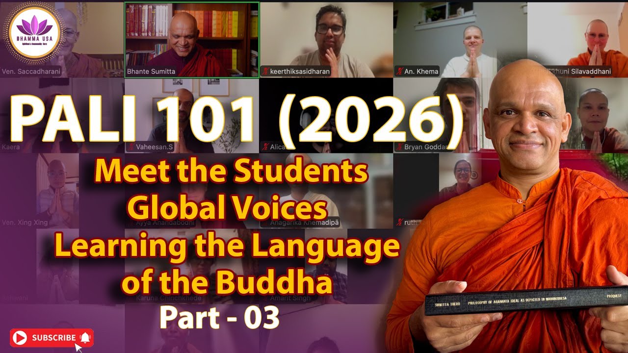 PALI 101 (2026) | Meet the Students | Global Voices Learning the Language of the Buddha - Part _3