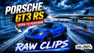 Porsche GT3 RS Raw Clips | Ultimate Cinematic Experience 🔥#porsche #clips #automobile 