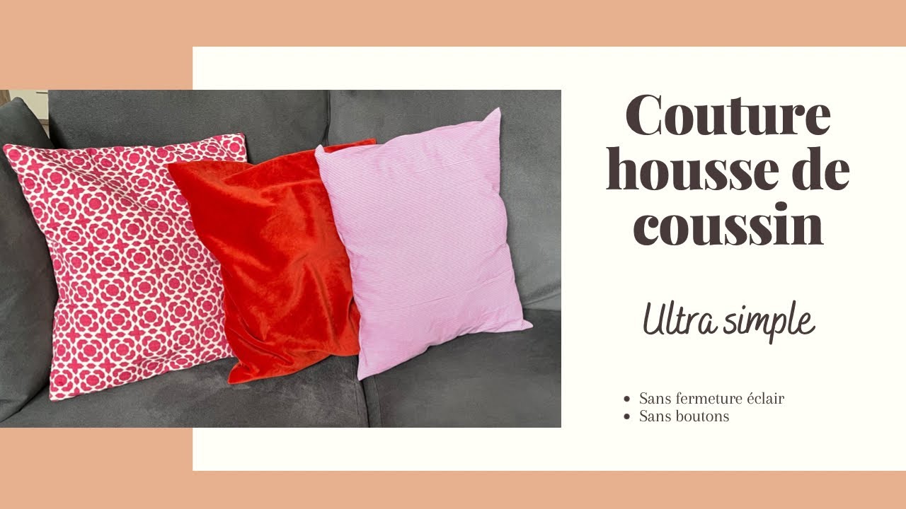 COUTURE : Housse de coussin sans fermeture éclair ni boutons - YouTube