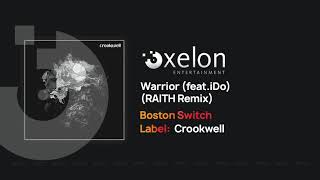 Boston Switch feat I Do - Warrior (RAITH Remix)