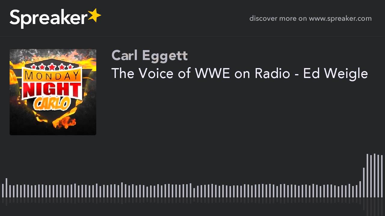 The Voice of WWE on Radio - Ed Weigle - YouTube