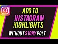 How to Add Highlights on Instagram Without Adding to Instagram Story