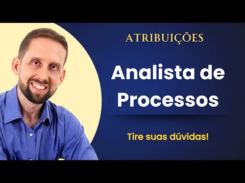 Analista de Processos: Atribuições, Atuação e Melhoria Contínua