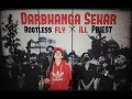 Darbhanga sehar  rootless fly ft ill priest  prod by pendo 46  new hindi  rap song 2021