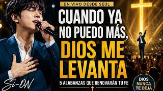 🙏CUANDO YA NO PUEDO MÁS,DIOS ME LEVANTA | Las Mejores Alabanzas Cristianas 2026 | SI-ON WORSHIP | 시온