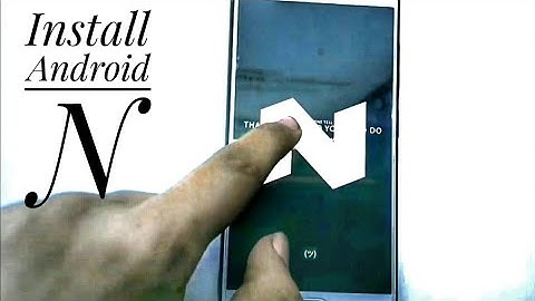 How to Install Nougat UI in almost any Android Device