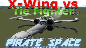 Star Wars X-Wing vs Tie Fighter for Kerbal Space Program