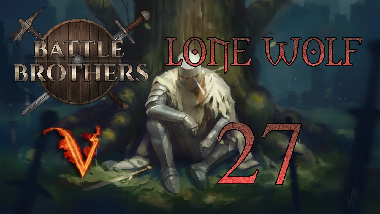 Battle Brothers Legends Mod Lone Wolf Parte 27 YouTube
