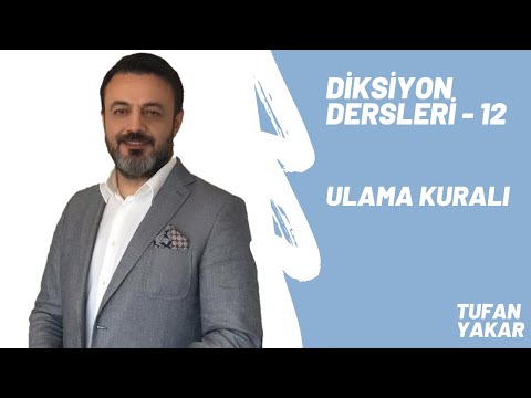 Diksiyon Eğitimi  | 12 - Ulama kuralı