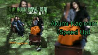 Mavi Gri - Aklımı Kaçırdım (Speed Up) Resimi