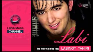 Labinot Tahiri Labi  - Mos u bo katile