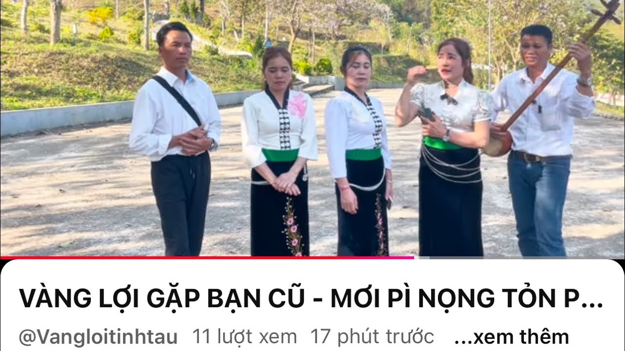 VÀNG LỢI GẶP BẠN CŨ - MƠI PÌ NỌNG TỎN PHĂNG 