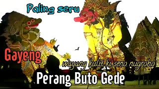 Geger !!! Perang Buto Gede, Gayeng sak dawane Lakon | wayang kulit ki seno nugroho