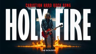 🌿 THE SOWERS - Holy Fire | Christian Rock Music | Christian New Single | Ai | Hard Rock Metal Song