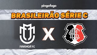 MARINGÁ FC x SANTA CRUZ - Campeonato Brasileiro Série C 2026 (8ª Rodada) | Narração AO VIVO ⚽