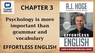 Fluent English | Chapter 3 | Psychology is more important than grammar and vocabulary