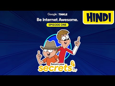 The Be Internet Awesome Series - EP01 - Secure Your Secrets (HINDI) | Tinkle | Google
